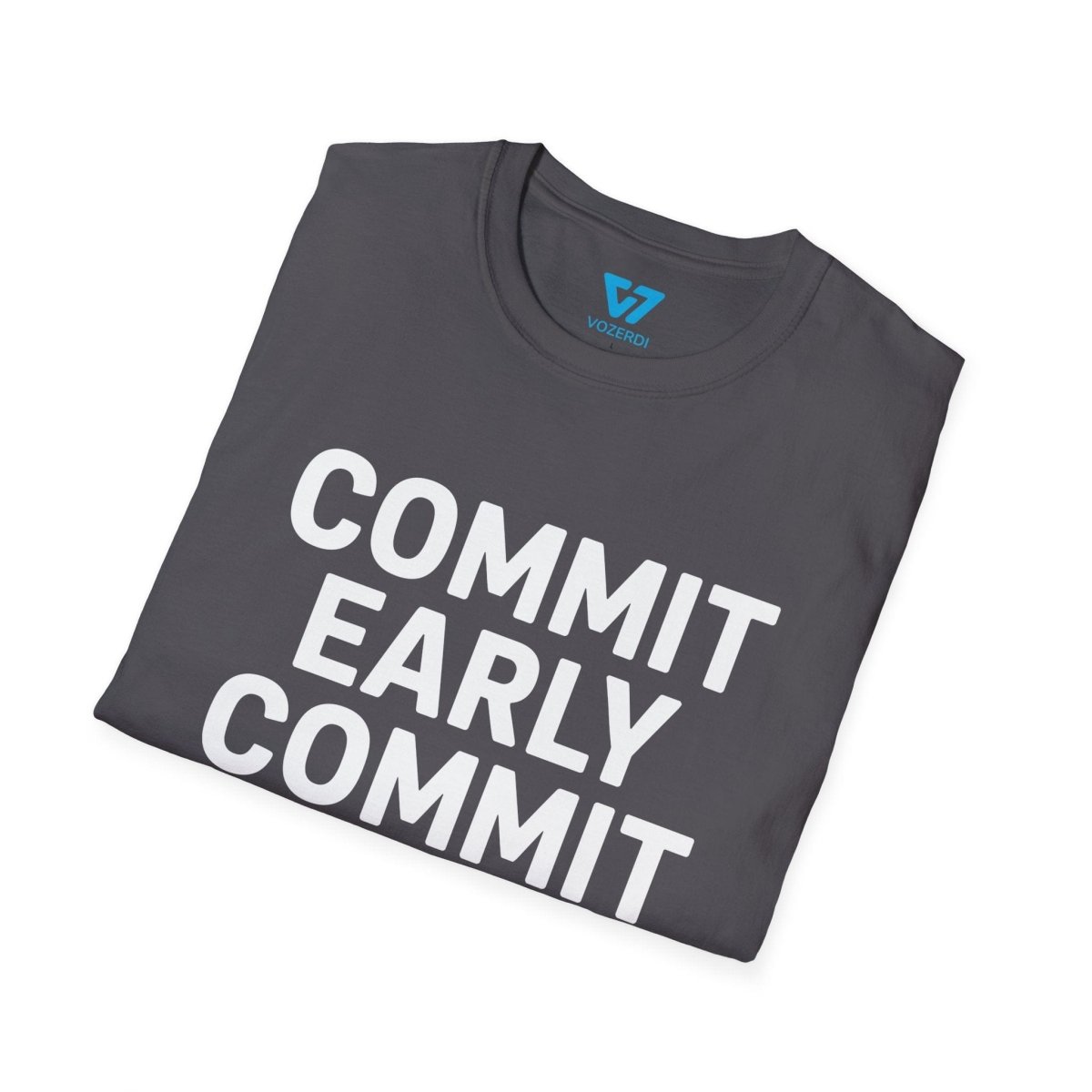 Commit Early Commit Often T-Shirt Commit Early Commit Often T-Shirt