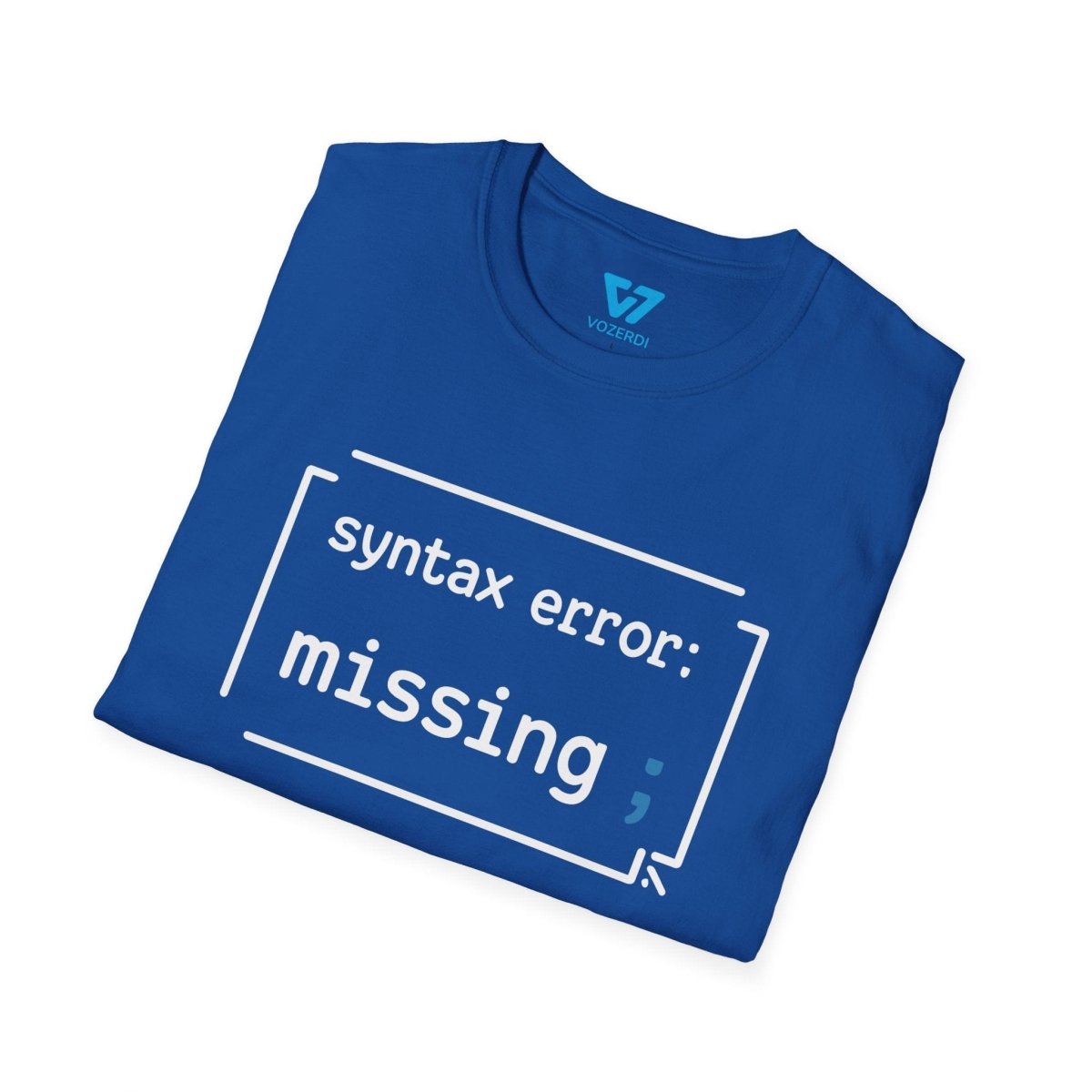 Syntax Error Missing Semicolon T-Shirt Syntax Error Missing Semicolon T-Shirt