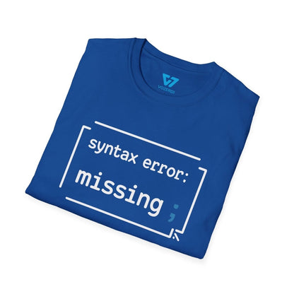 Syntax Error Missing Semicolon T-Shirt Syntax Error Missing Semicolon T-Shirt