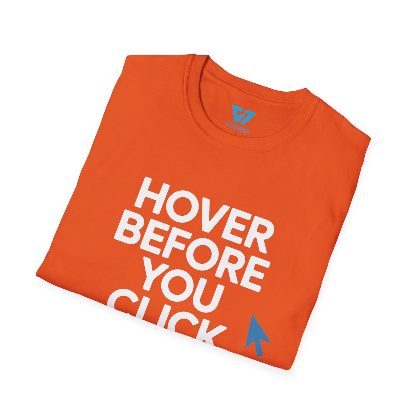 Hover Before You Click T-Shirt