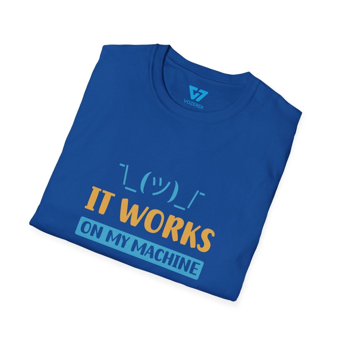 It Works On My Machine Shrug T-Shirt It Works On My Machine Shrug T-Shirt