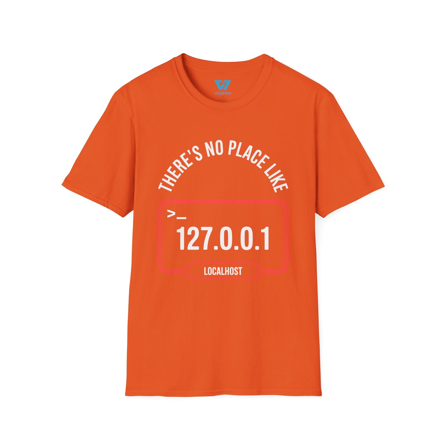 There's No Place Like 127.0.0.1 T-Shirt
