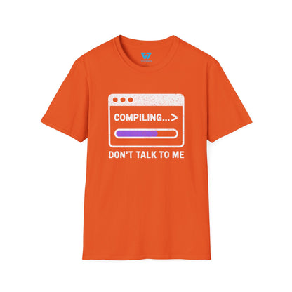 Compiling... Don't Talk To Me T-Shirt