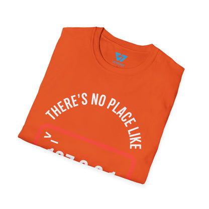 There's No Place Like 127.0.0.1 T-Shirt