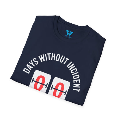 0 Days Without Incident T-Shirt
