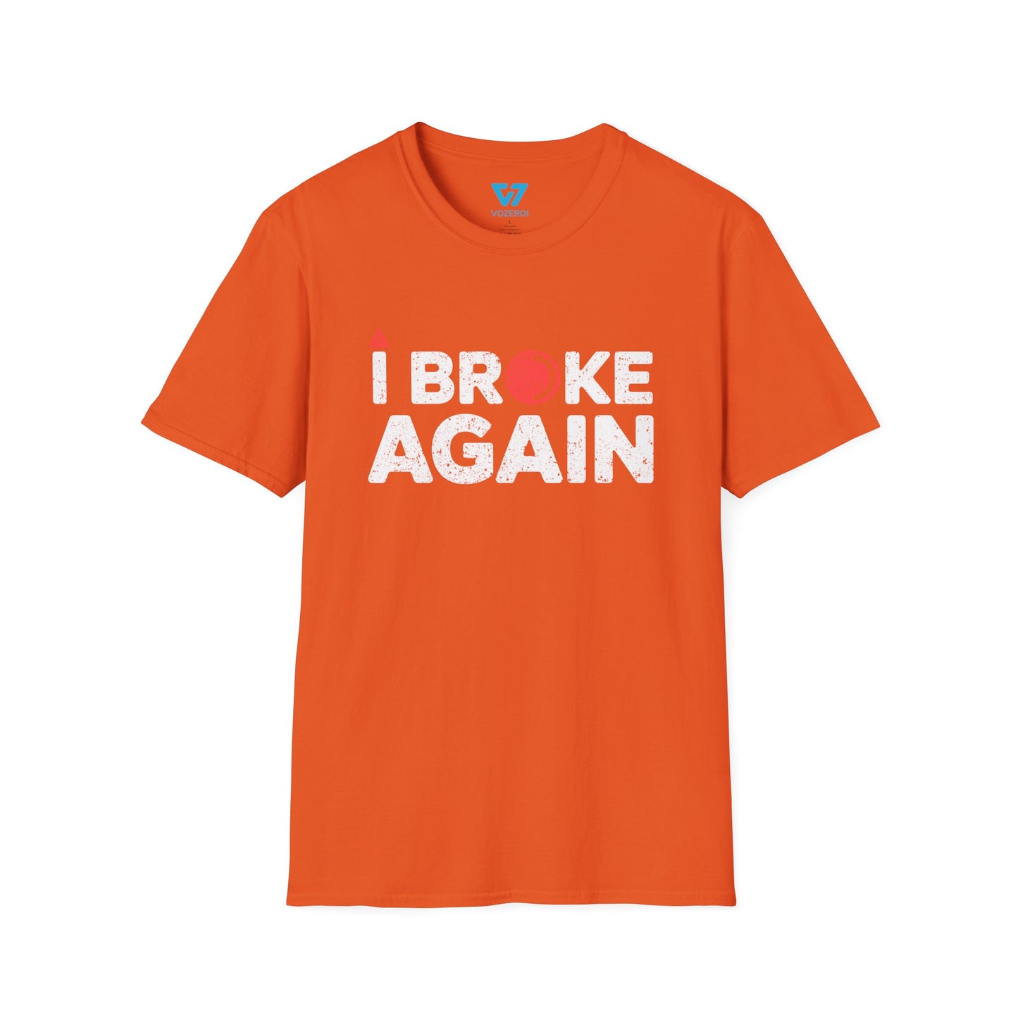 I Broke Again T-Shirt