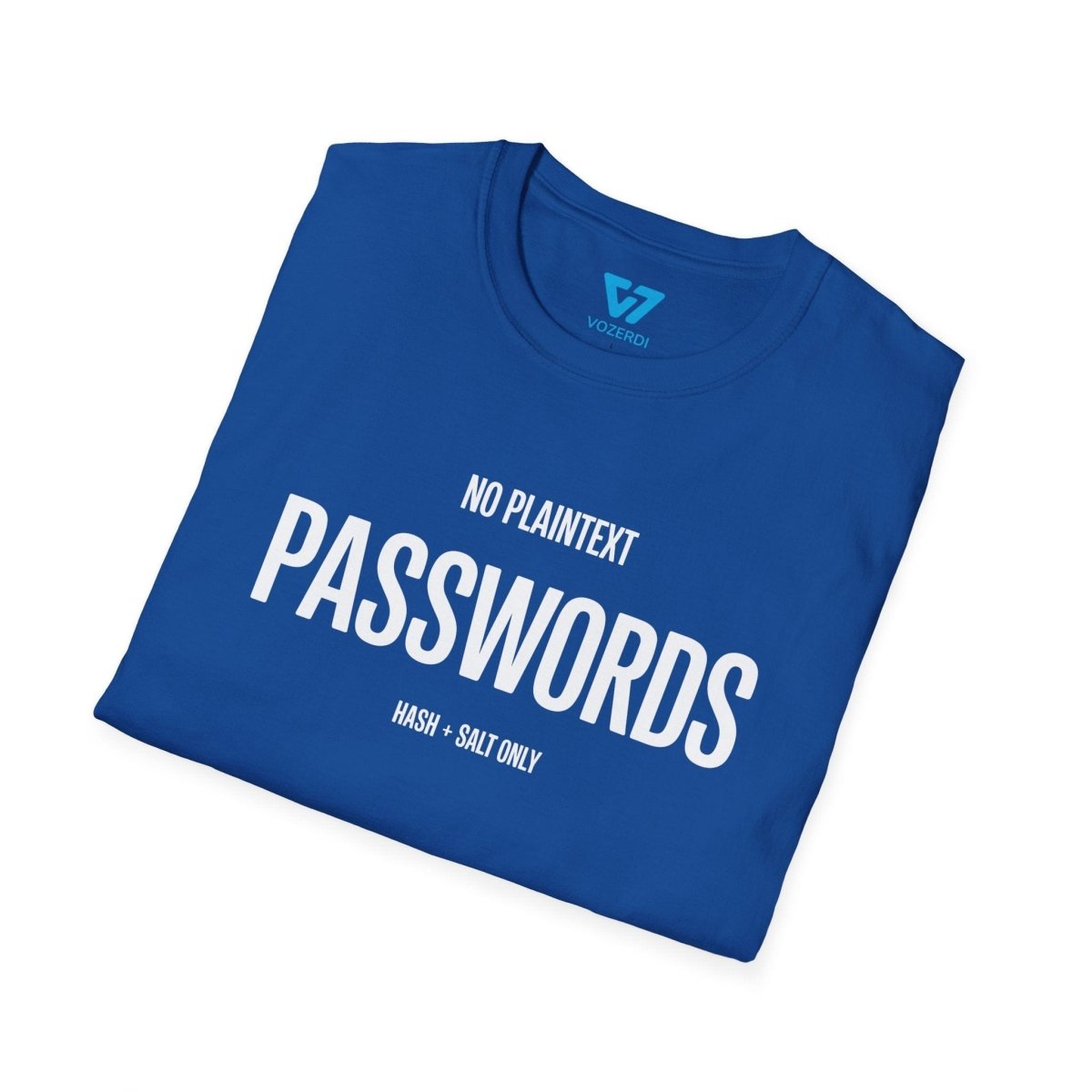 No Plaintext Passwords T-Shirt No Plaintext Passwords T-Shirt