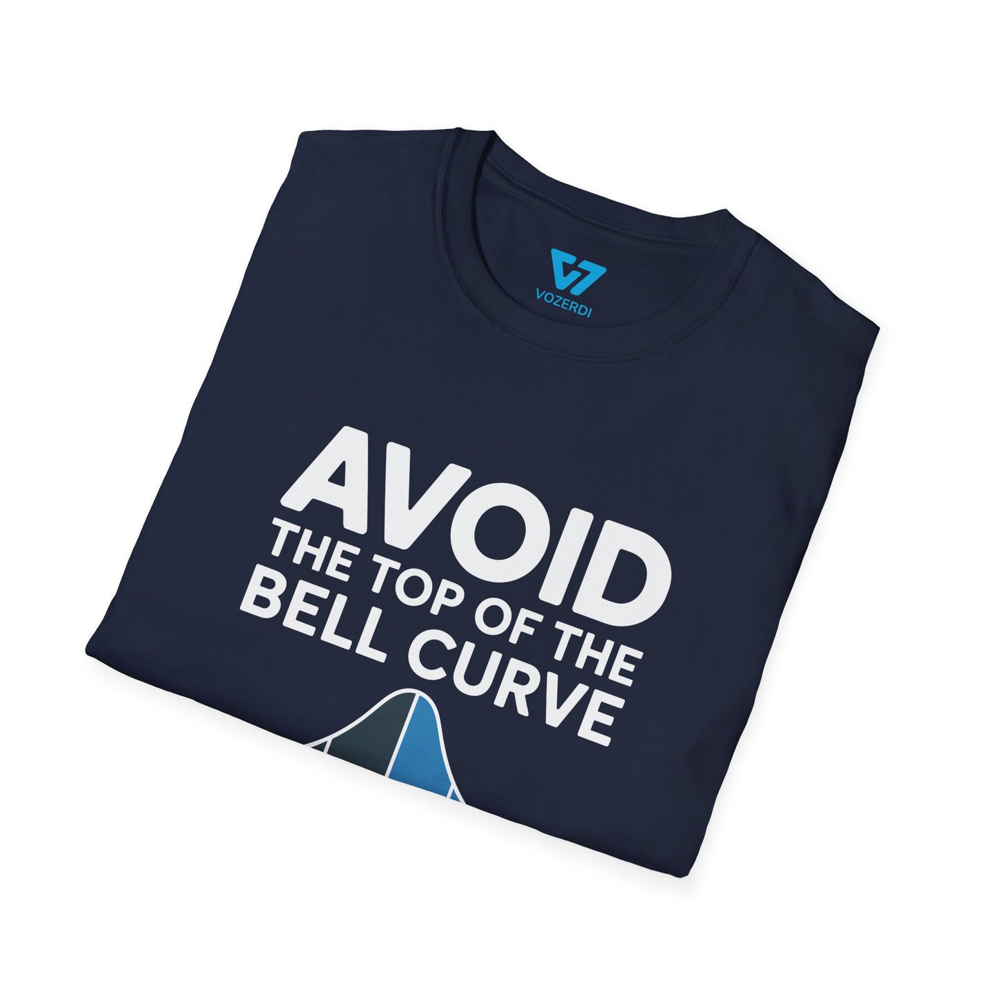 Avoid The Top Of The Bell Curve T-Shirt
