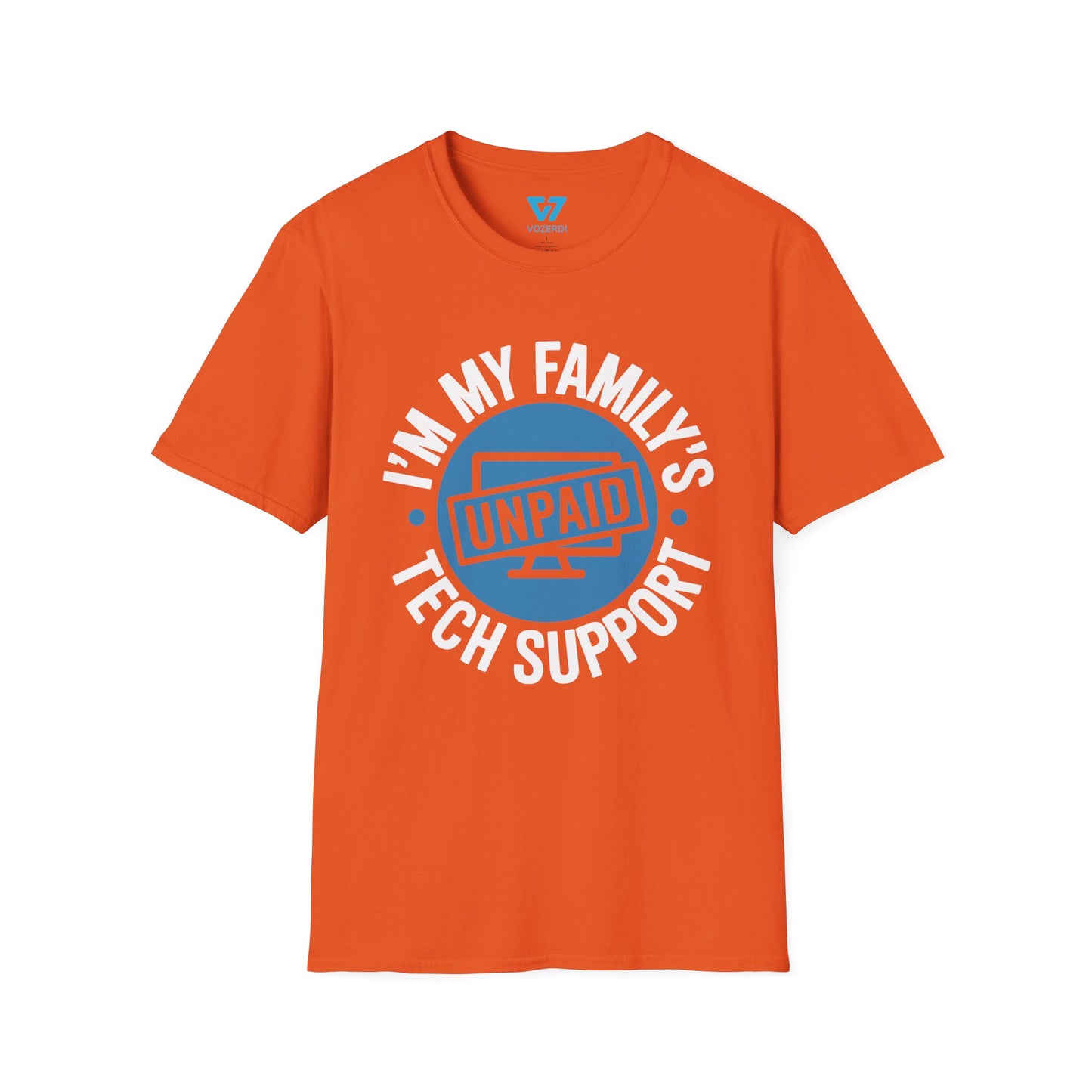 My Family's Unpaid Tech Support T-Shirt