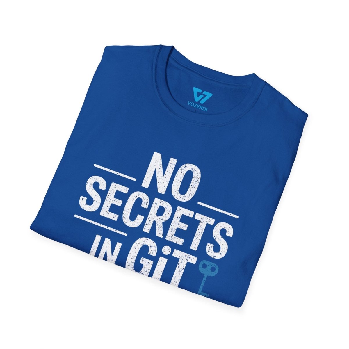 No Secrets In Git T-Shirt No Secrets In Git T-Shirt