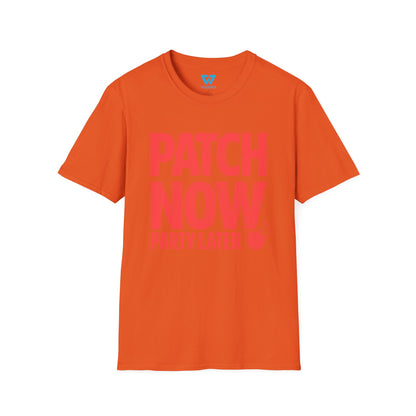 Patch Now Party Later T-Shirt