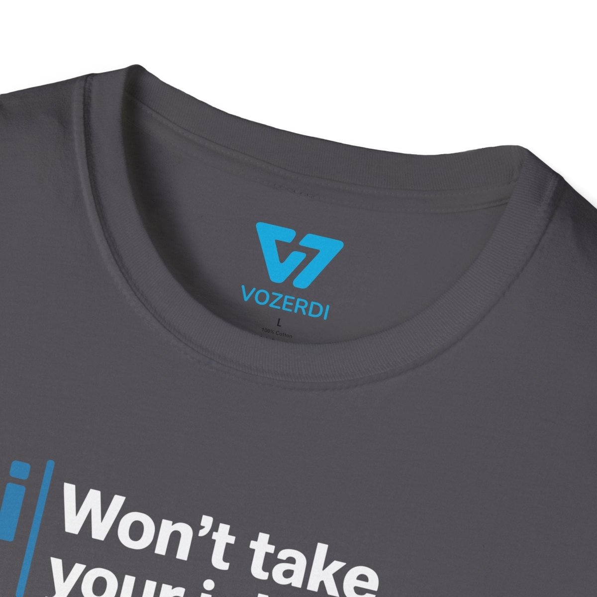 AI Won't Take Your Job A Developer Using AI Will T-Shirt AI Won't Take Your Job A Developer Using AI Will T-Shirt