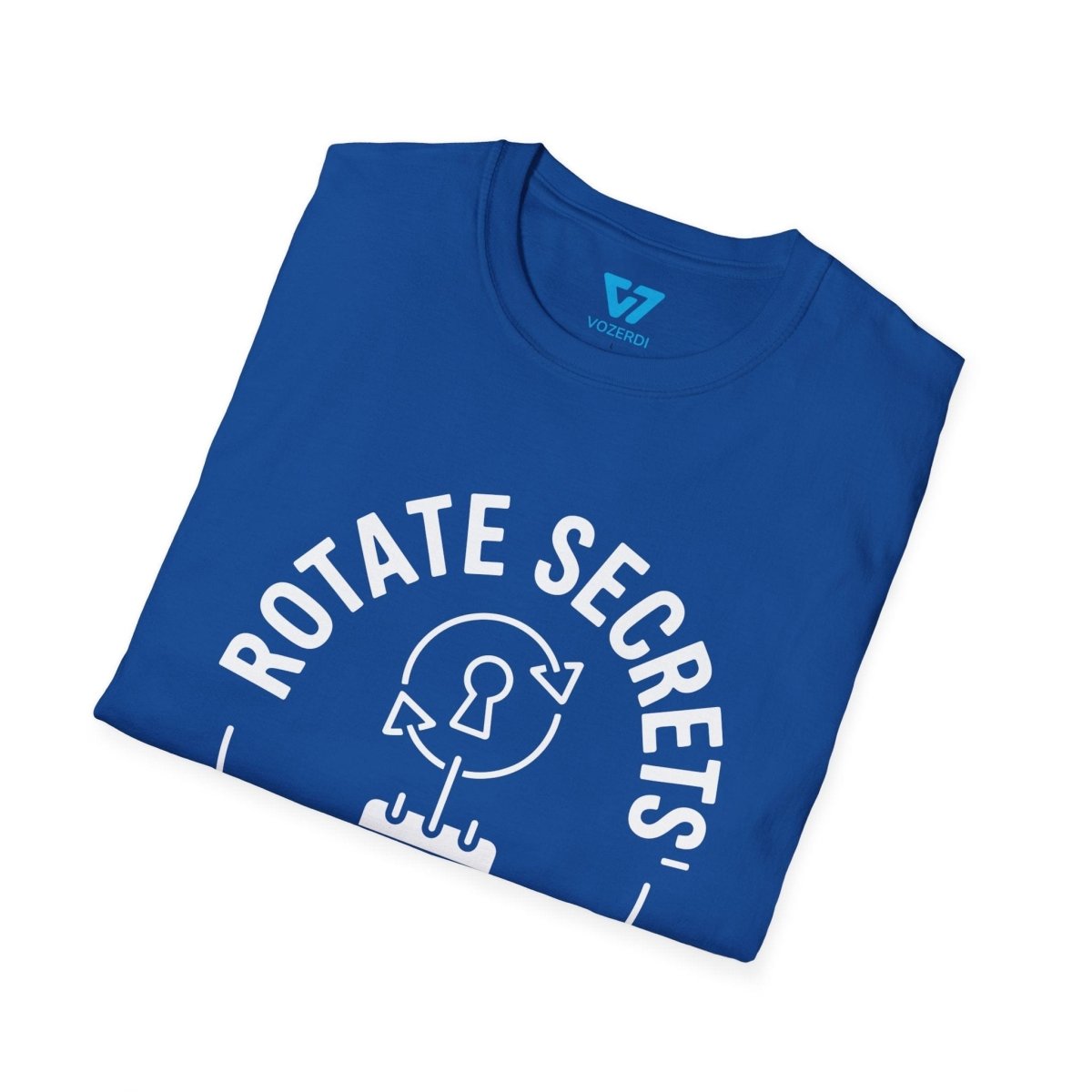 Rotate Secrets, Not Excuses T-Shirt Rotate Secrets, Not Excuses T-Shirt
