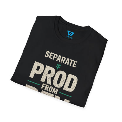 Separate Prod From Dev T-Shirt