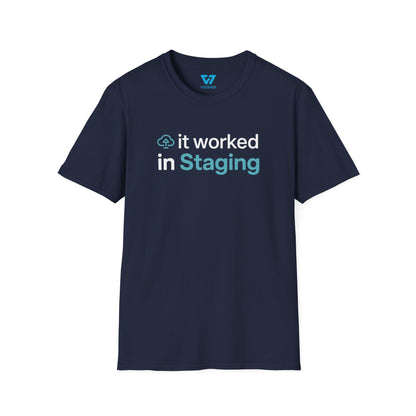 It Worked In Staging T-Shirt