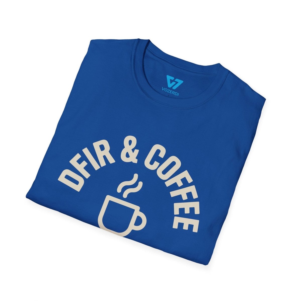 DFIR And Coffee T-Shirt DFIR And Coffee T-Shirt