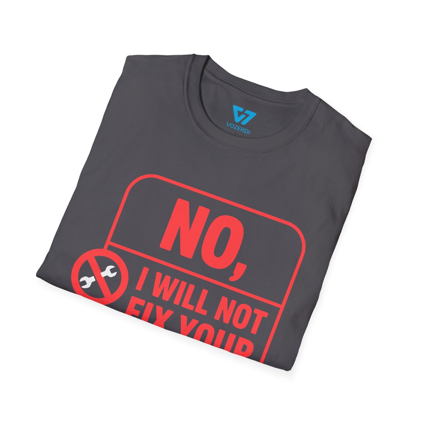 No I Will Not Fix Your Computer T-Shirt