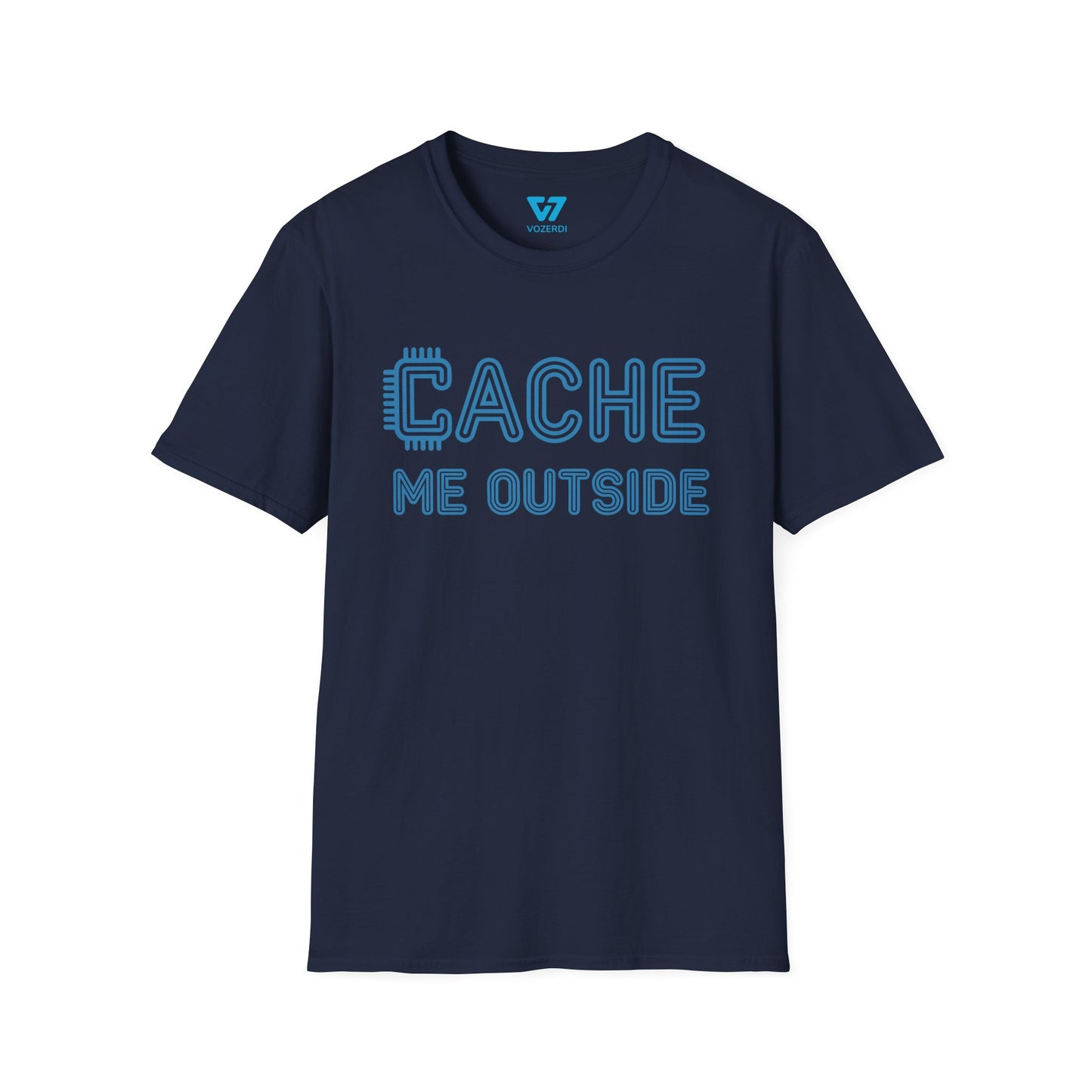 Cache Me Outside T-Shirt