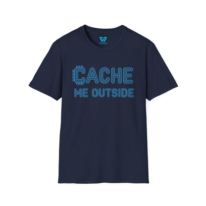 Cache Me Outside T-Shirt