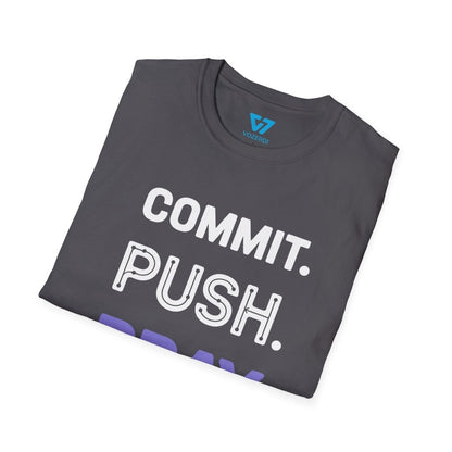 Commit Push Pray T-Shirt Commit Push Pray T-Shirt