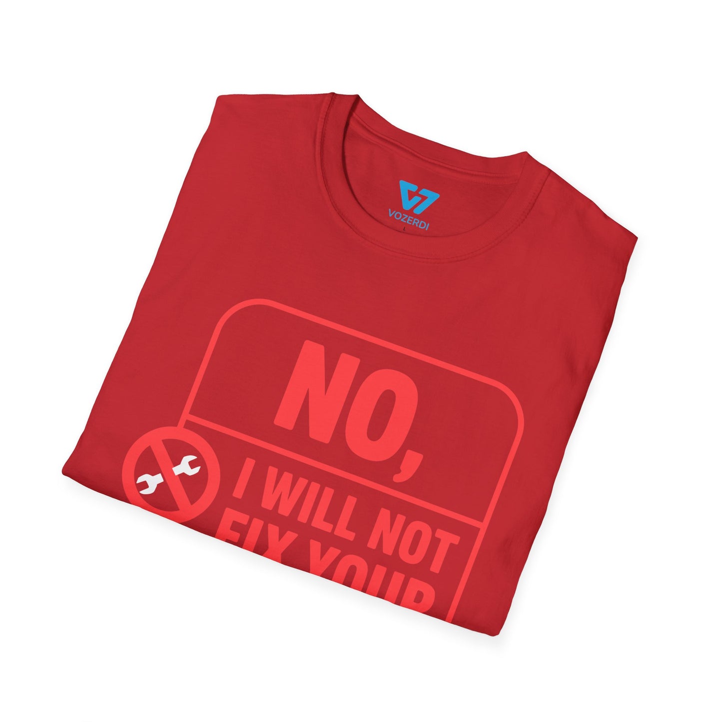 No I Will Not Fix Your Computer T-Shirt