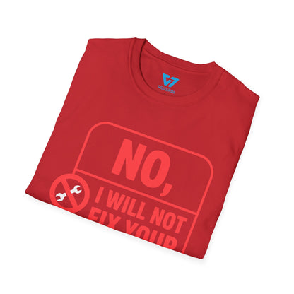 No I Will Not Fix Your Computer T-Shirt