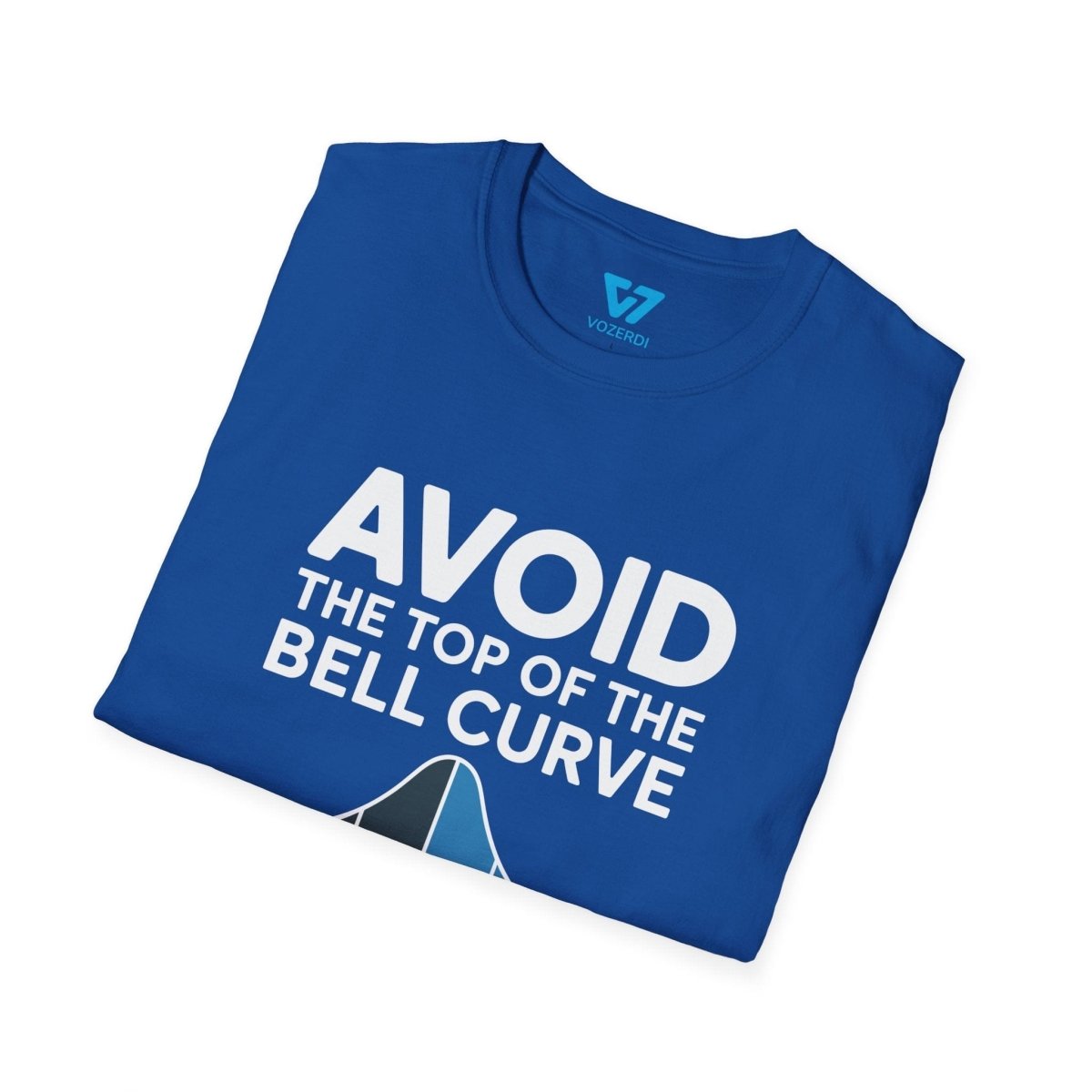 Avoid The Top Of The Bell Curve T-Shirt Avoid The Top Of The Bell Curve T-Shirt