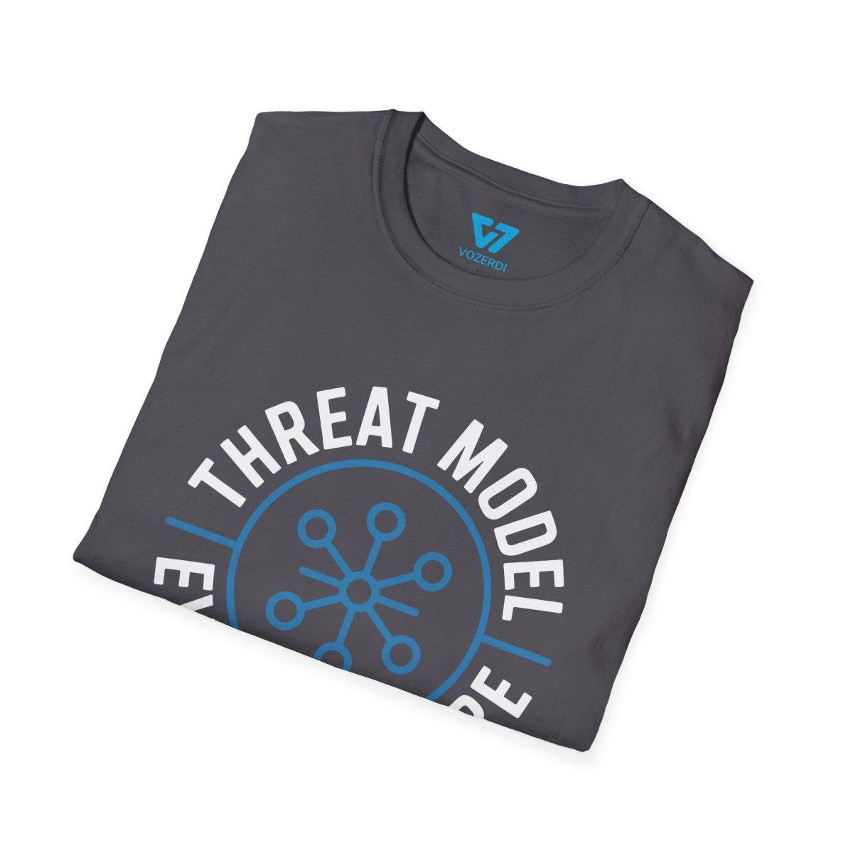 Threat Model Every Feature T-Shirt Threat Model Every Feature T-Shirt