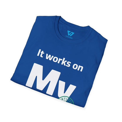 It Works on My Machine Certified Dev T-Shirt It Works on My Machine Certified Dev T-Shirt