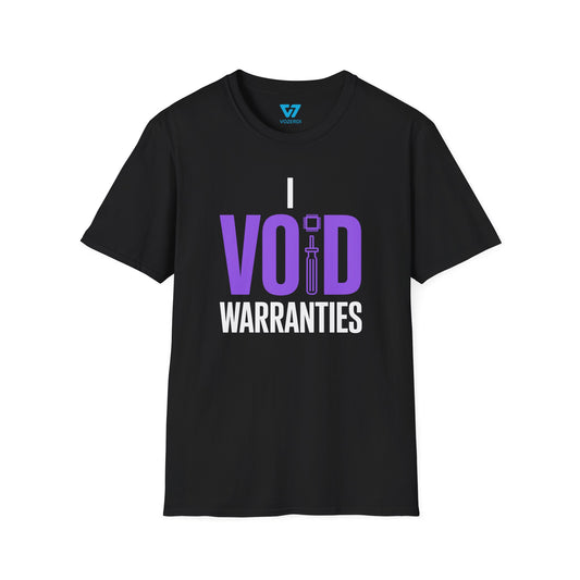 I Void Warranties T-Shirt
