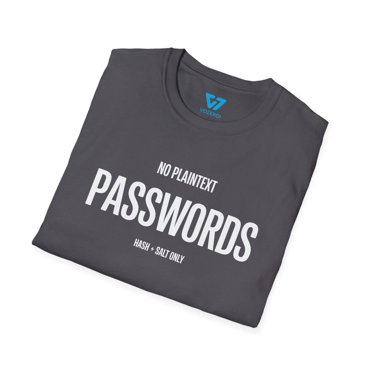 No Plaintext Passwords T-Shirt No Plaintext Passwords T-Shirt