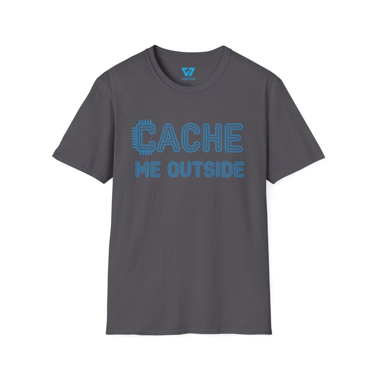 Cache Me Outside T-Shirt Cache Me Outside T-Shirt