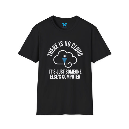 There Is No Cloud T-Shirt