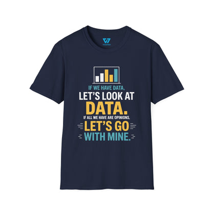 Data Over Opinions T-Shirt