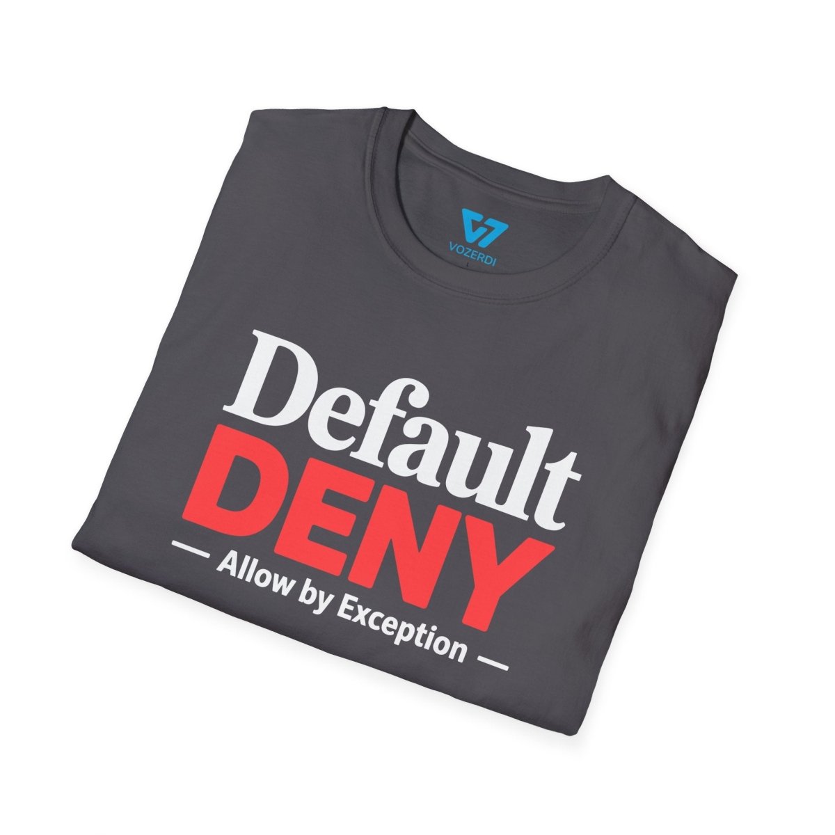 Default Deny T-Shirt Default Deny T-Shirt