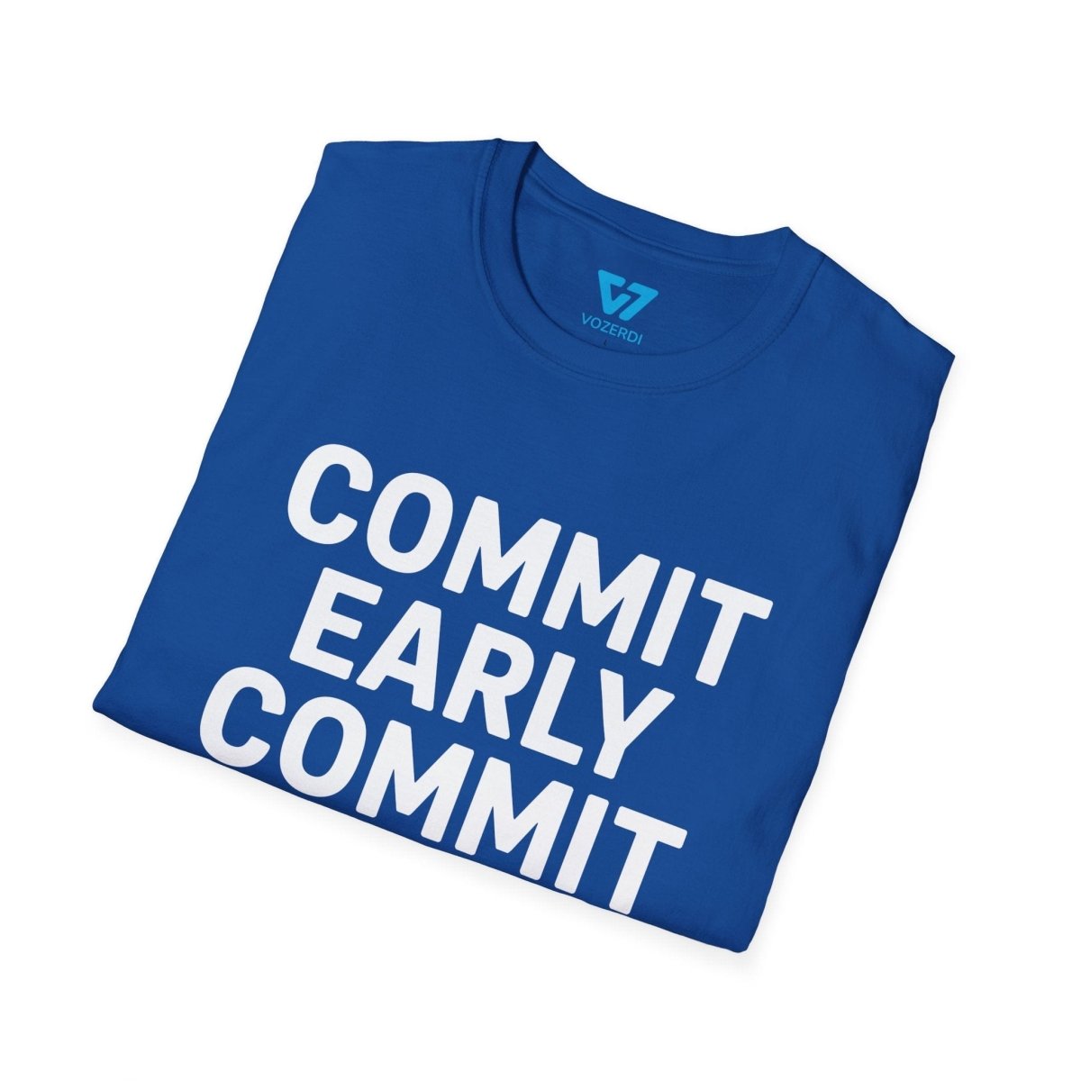 Commit Early Commit Often T-Shirt Commit Early Commit Often T-Shirt
