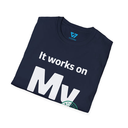 It Works on My Machine Certified Dev T-Shirt