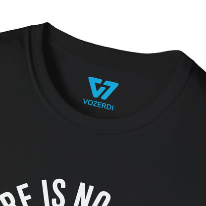 There Is No Cloud T-Shirt