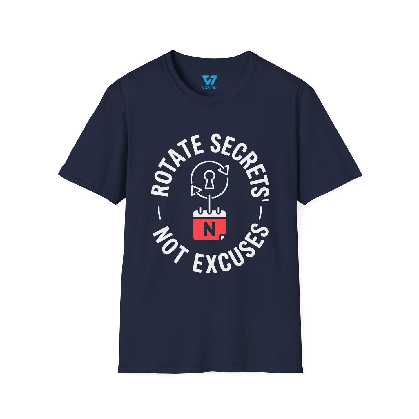 Rotate Secrets, Not Excuses T-Shirt