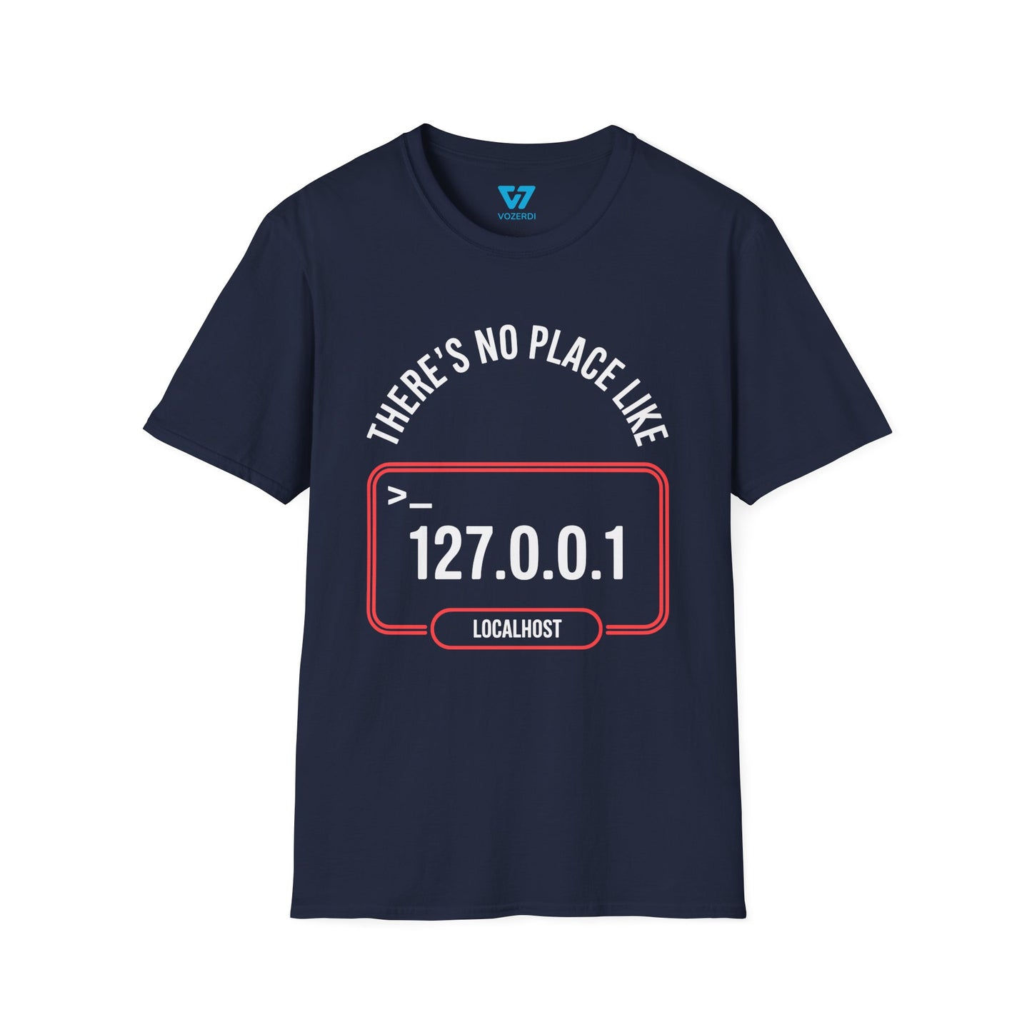 There's No Place Like 127.0.0.1 T-Shirt