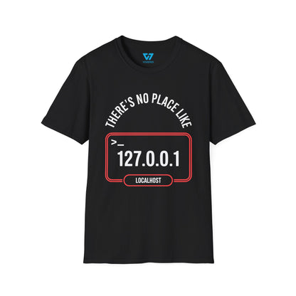 There's No Place Like 127.0.0.1 T-Shirt