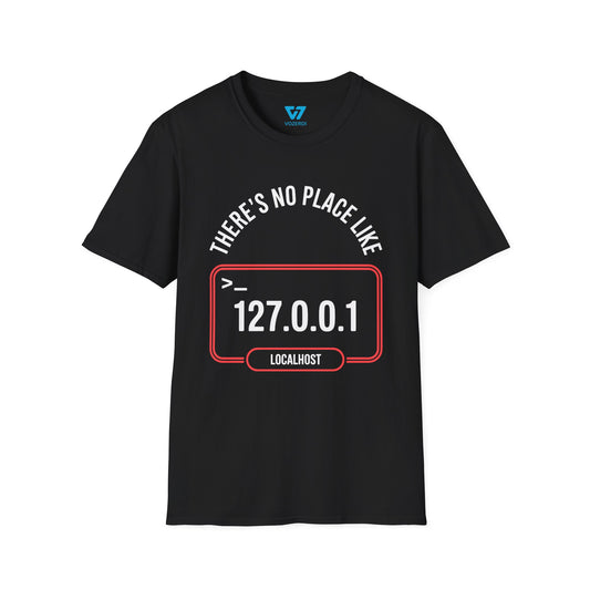 There's No Place Like 127.0.0.1 T-Shirt