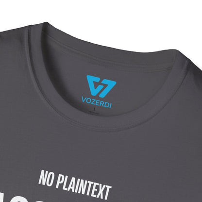 No Plaintext Passwords T-Shirt No Plaintext Passwords T-Shirt