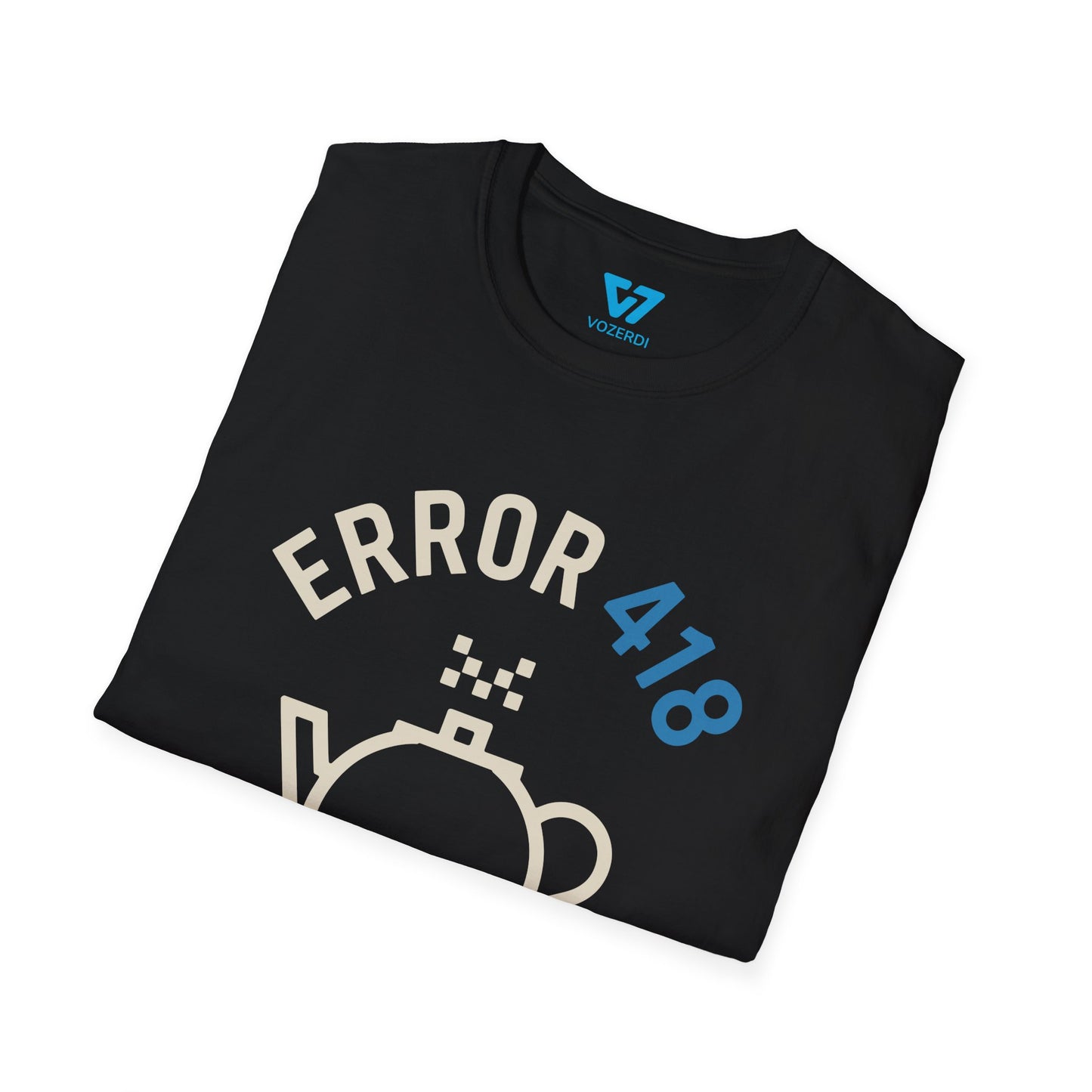 Error 418 I'm A Teapot T-Shirt