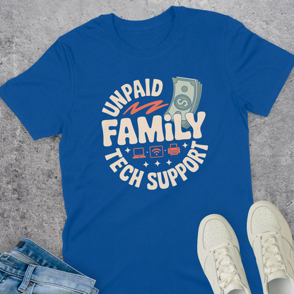 Unpaid Family Tech Support T-Shirt